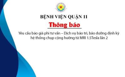 Thông báo êu cầu báo giá phi tư vấn – Dịch vụ bảo trì, bảo dưỡng định kỳ hệ thống chụp cộng hưởng từ MRI 1.5Tesla lần 2